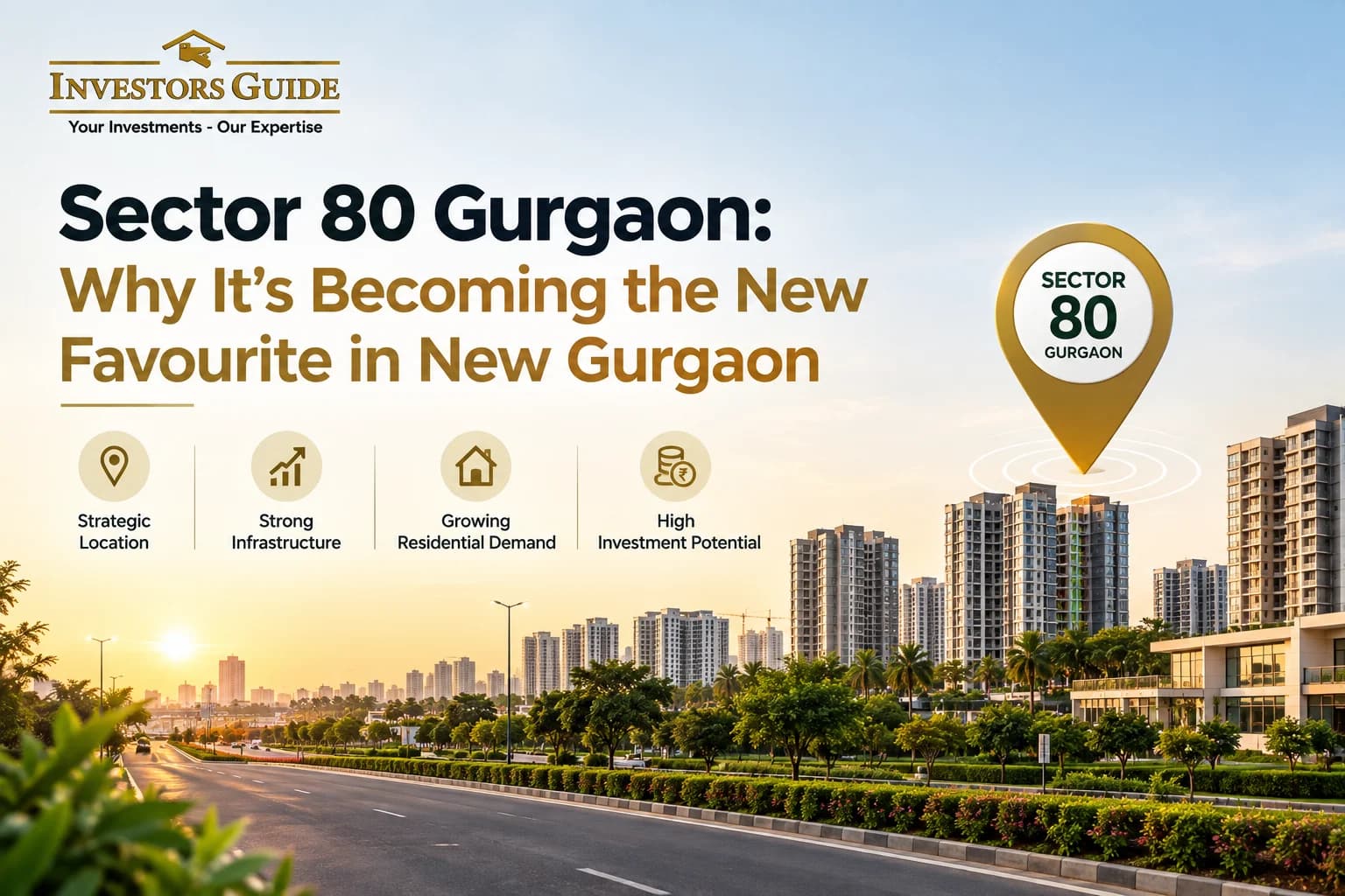 Sector 80 Gurgaon: Why It's Becoming the New Favourite in New Gurgaon